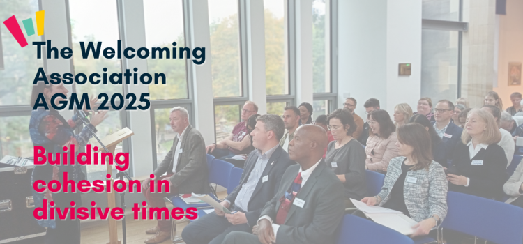 The Welcoming Association AGM 2025: Building cohesion in divisive times