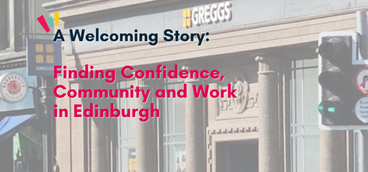 Finding Confidence, Community and Work in Edinburgh Finding Confidence, Community and Work in Edinburgh